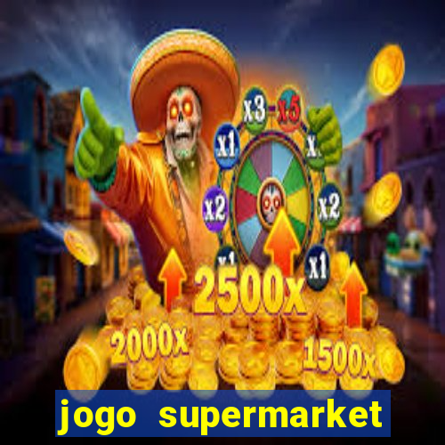 jogo supermarket spree demo